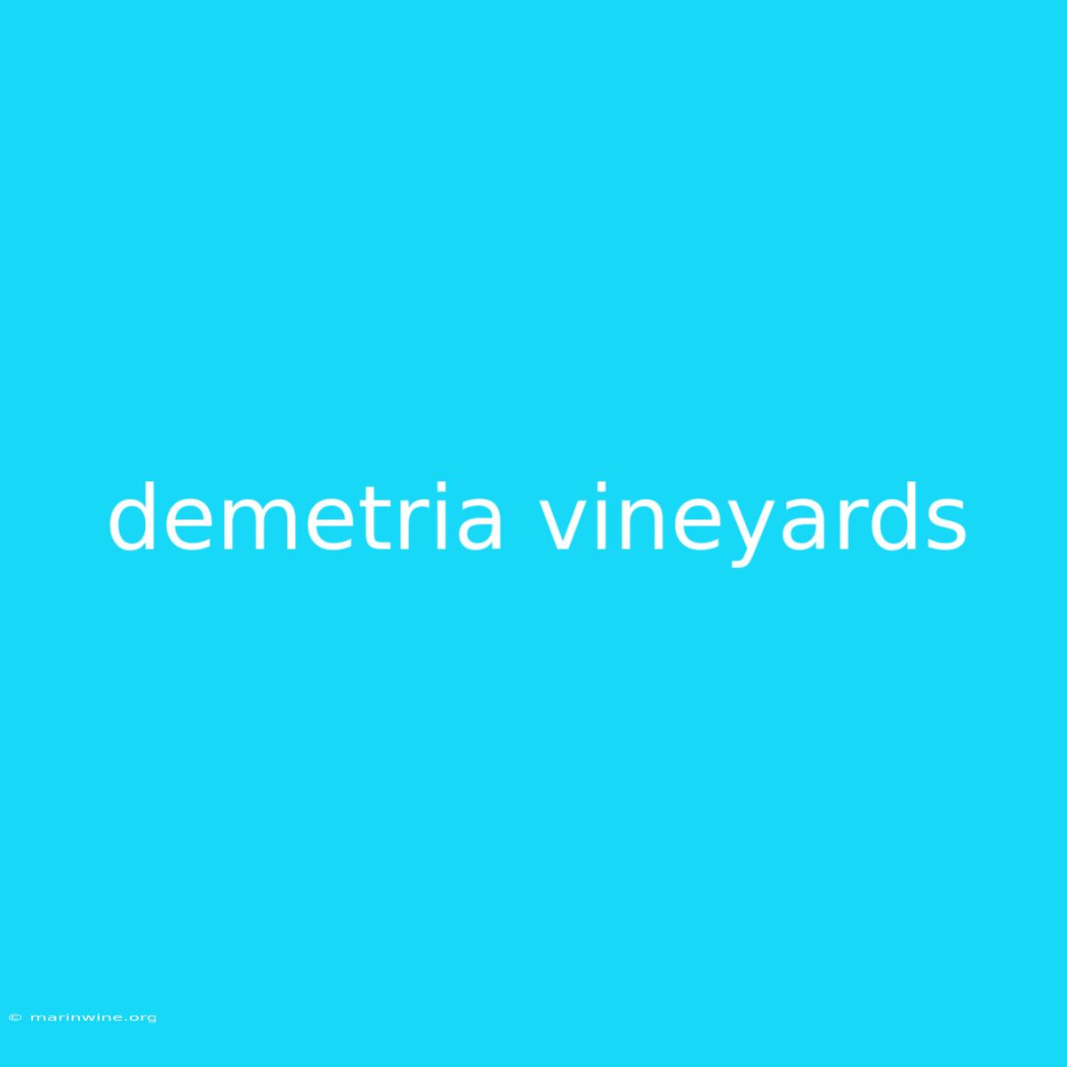 Demetria Vineyards