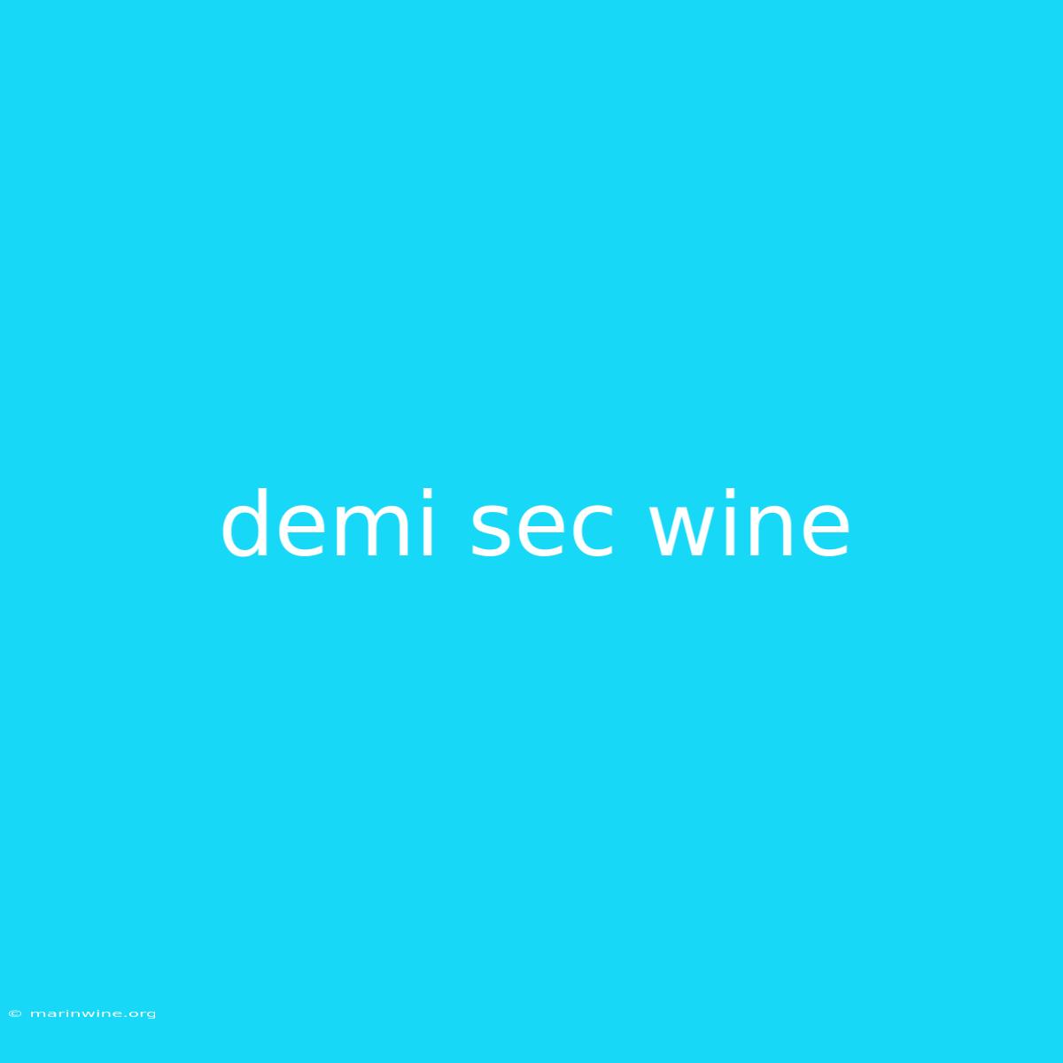 Demi Sec Wine