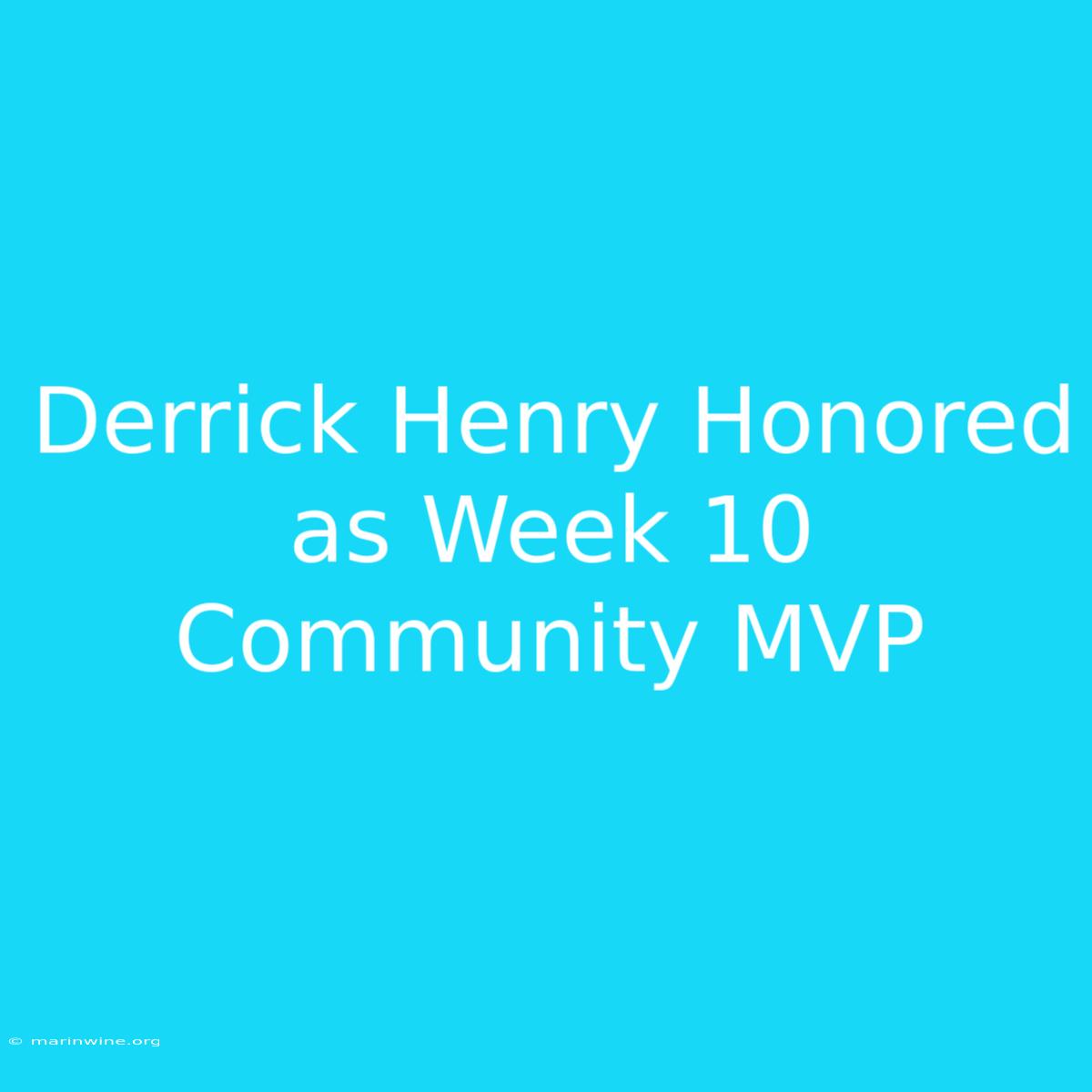 Derrick Henry Honored As Week 10 Community MVP 