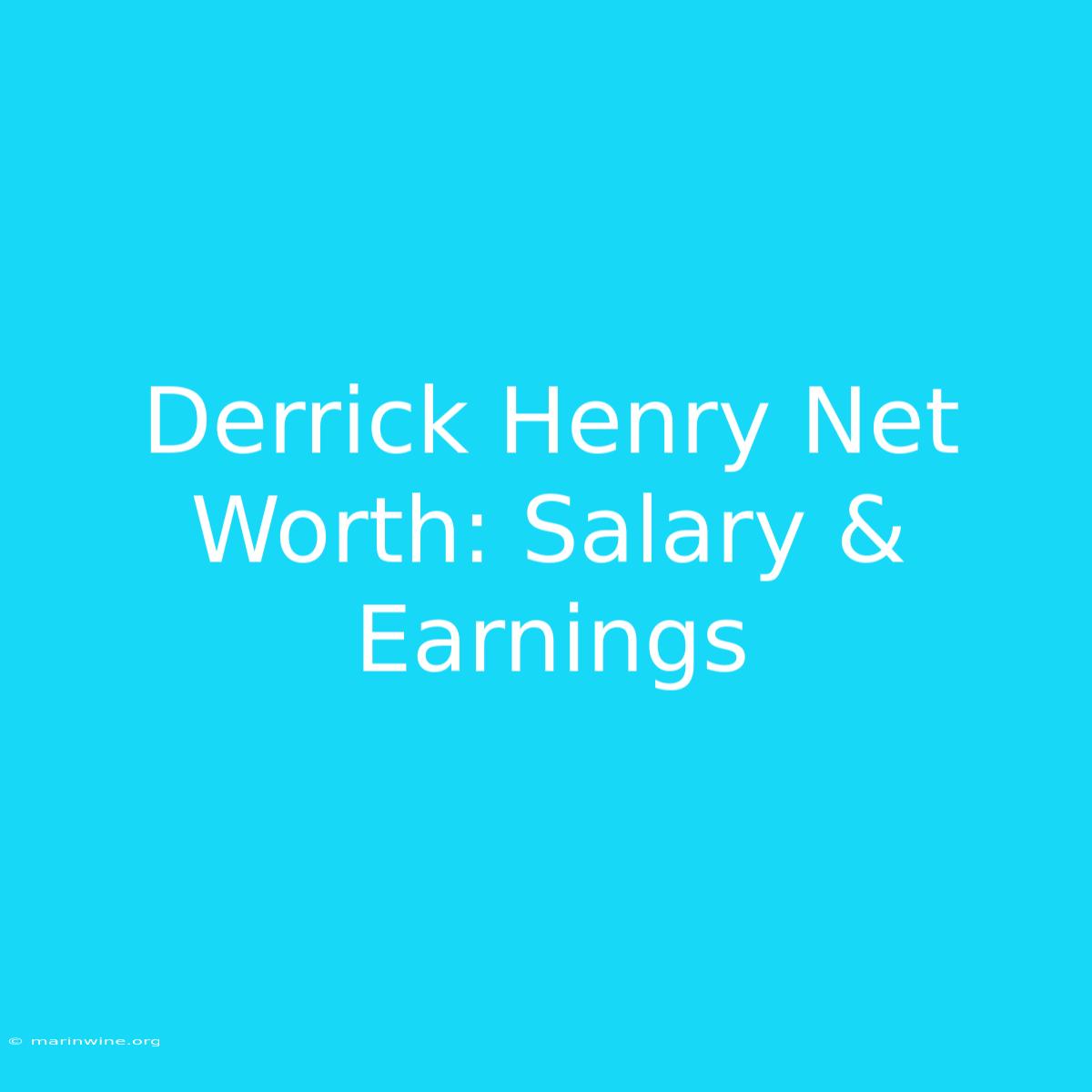 Derrick Henry Net Worth: Salary & Earnings