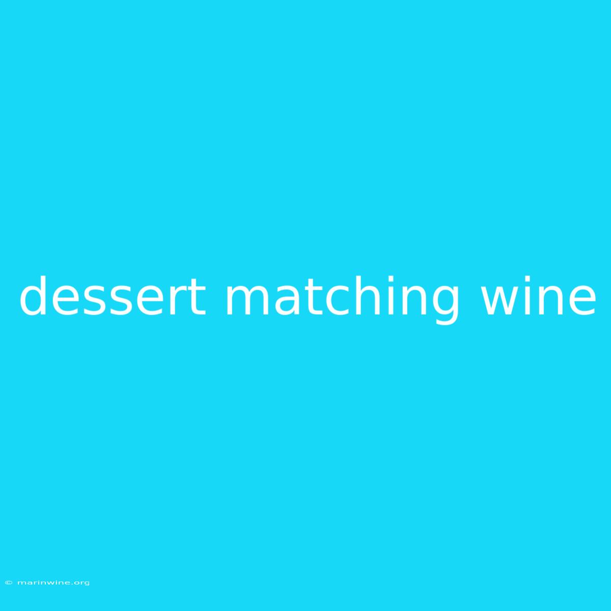 Dessert Matching Wine