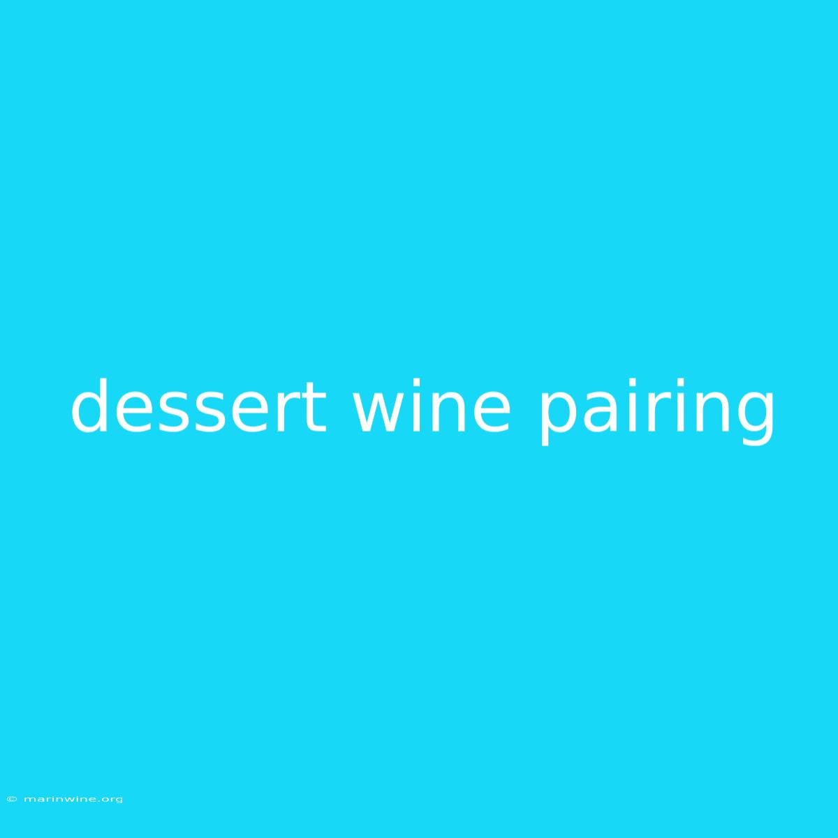 Dessert Wine Pairing