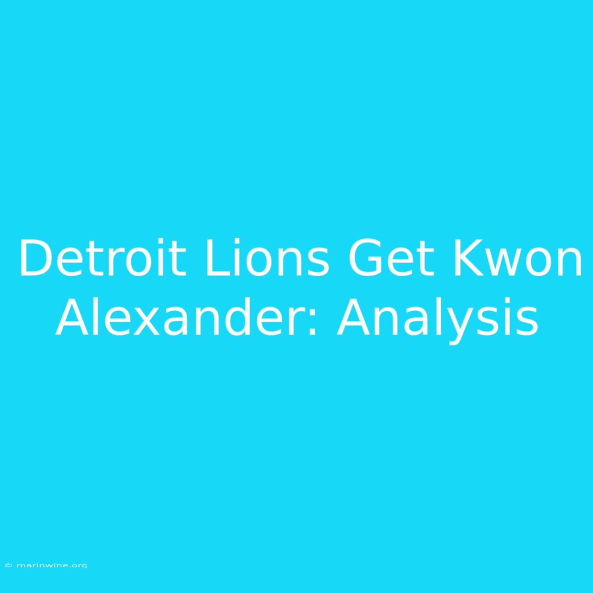 Detroit Lions Get Kwon Alexander: Analysis