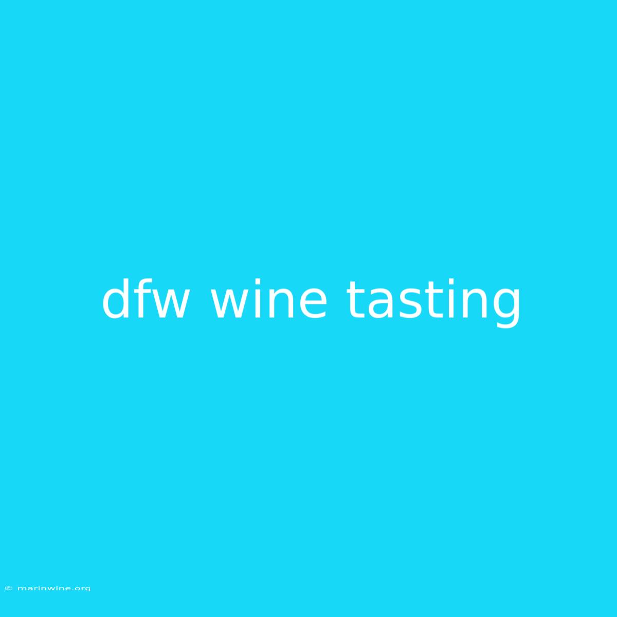 Dfw Wine Tasting