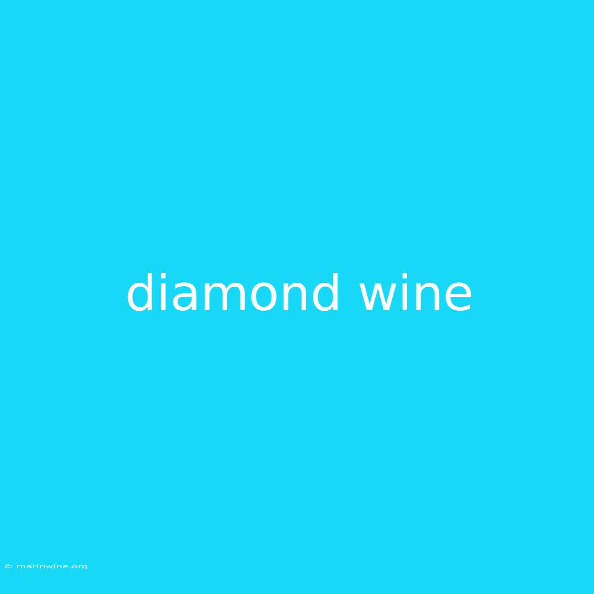 Diamond Wine