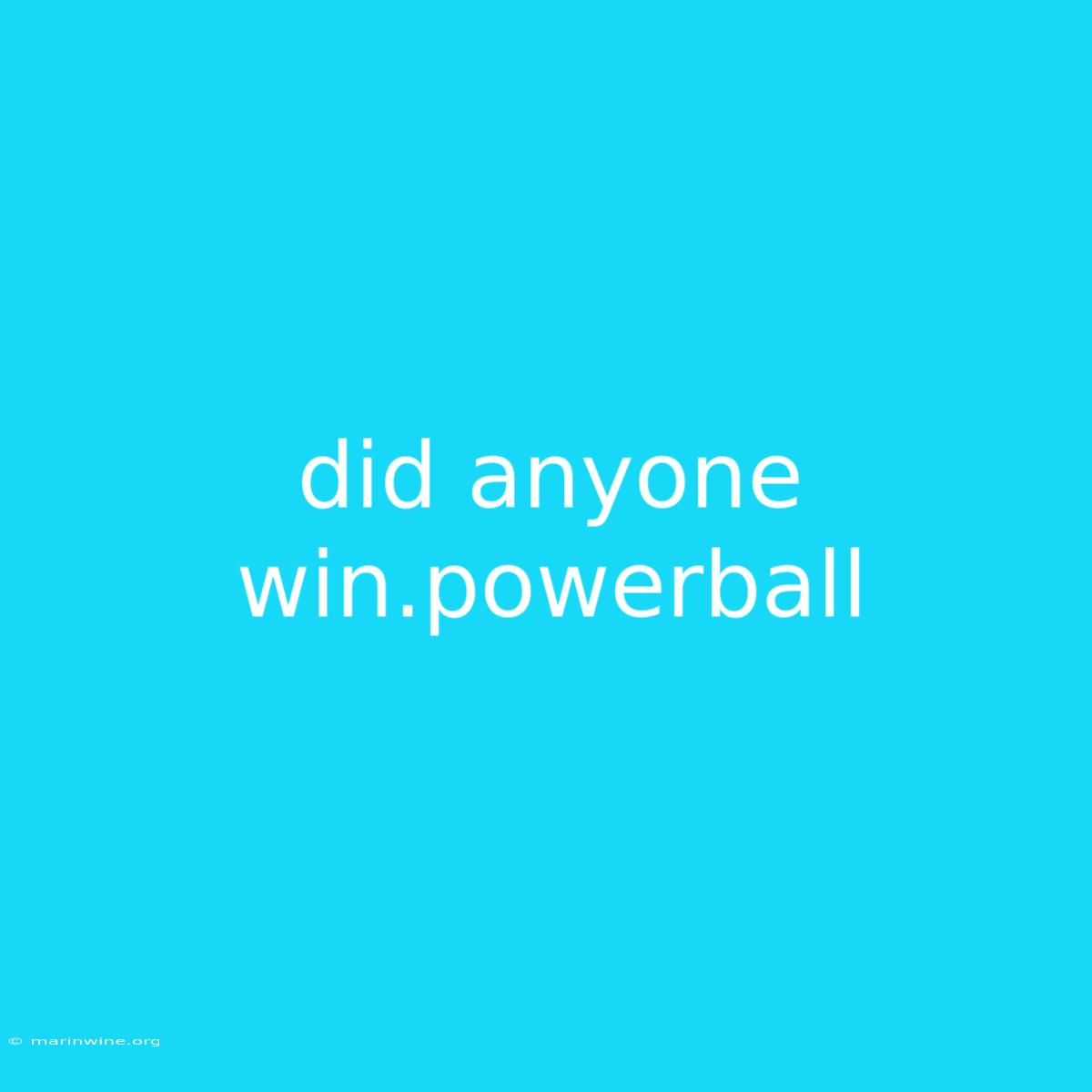 Did Anyone Win.powerball