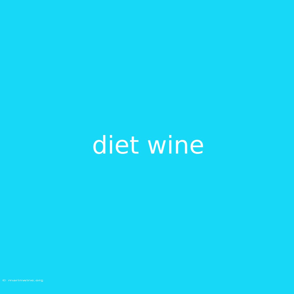 Diet Wine