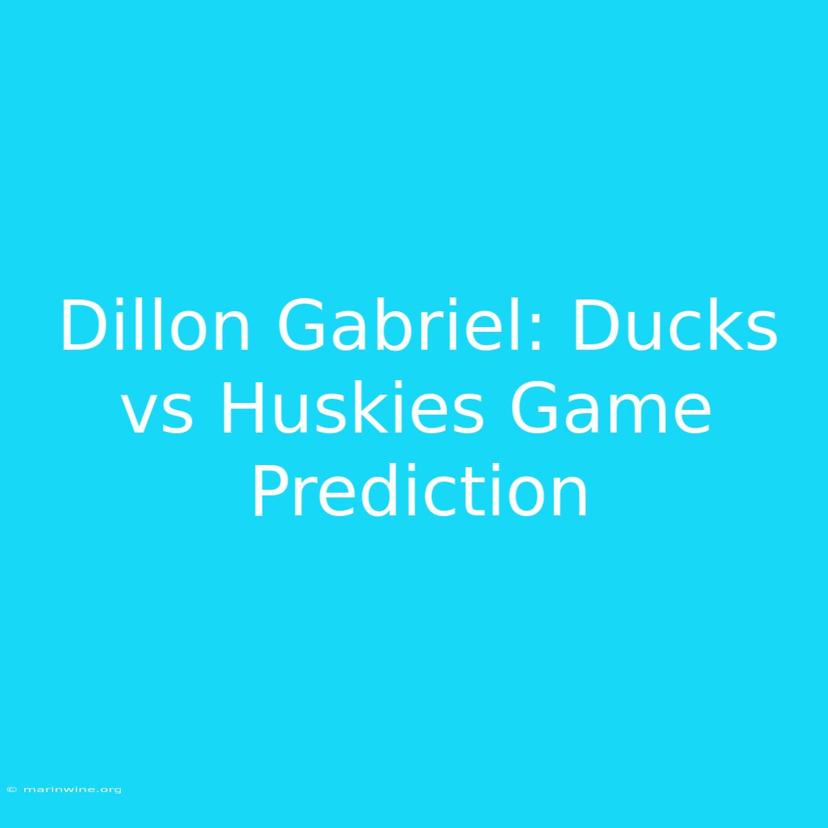 Dillon Gabriel: Ducks Vs Huskies Game Prediction