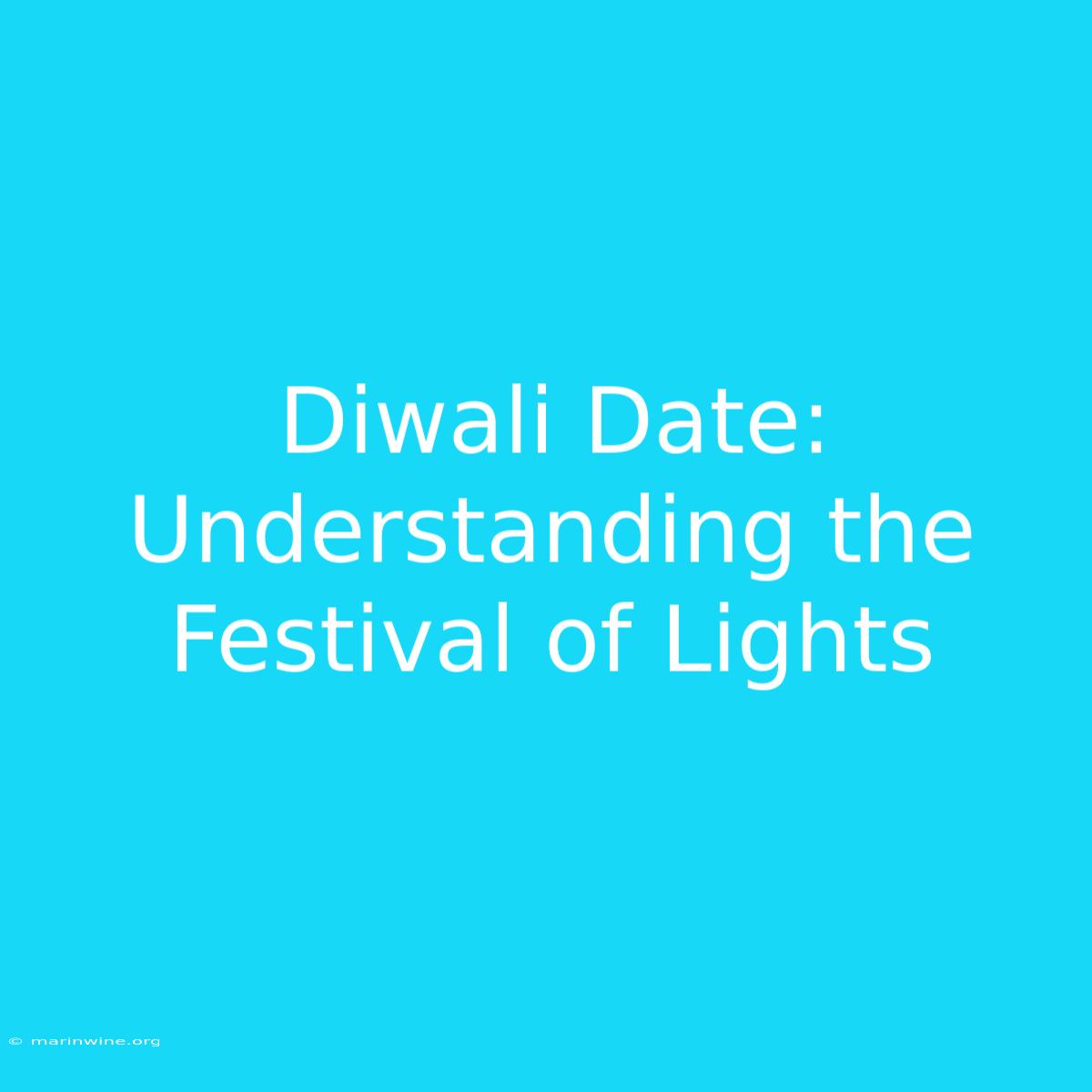 Diwali Date: Understanding The Festival Of Lights