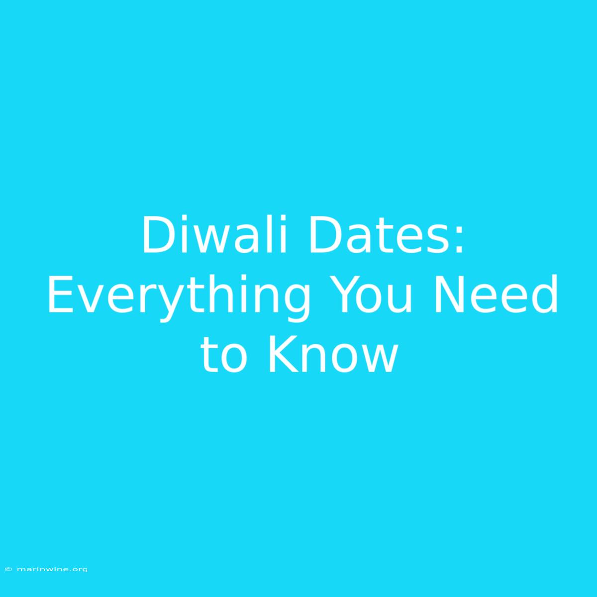 Diwali Dates: Everything You Need To Know