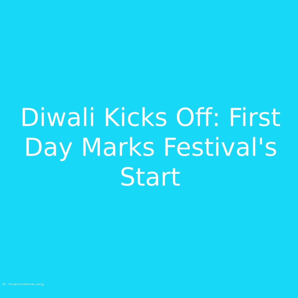 Diwali Kicks Off: First Day Marks Festival's Start 