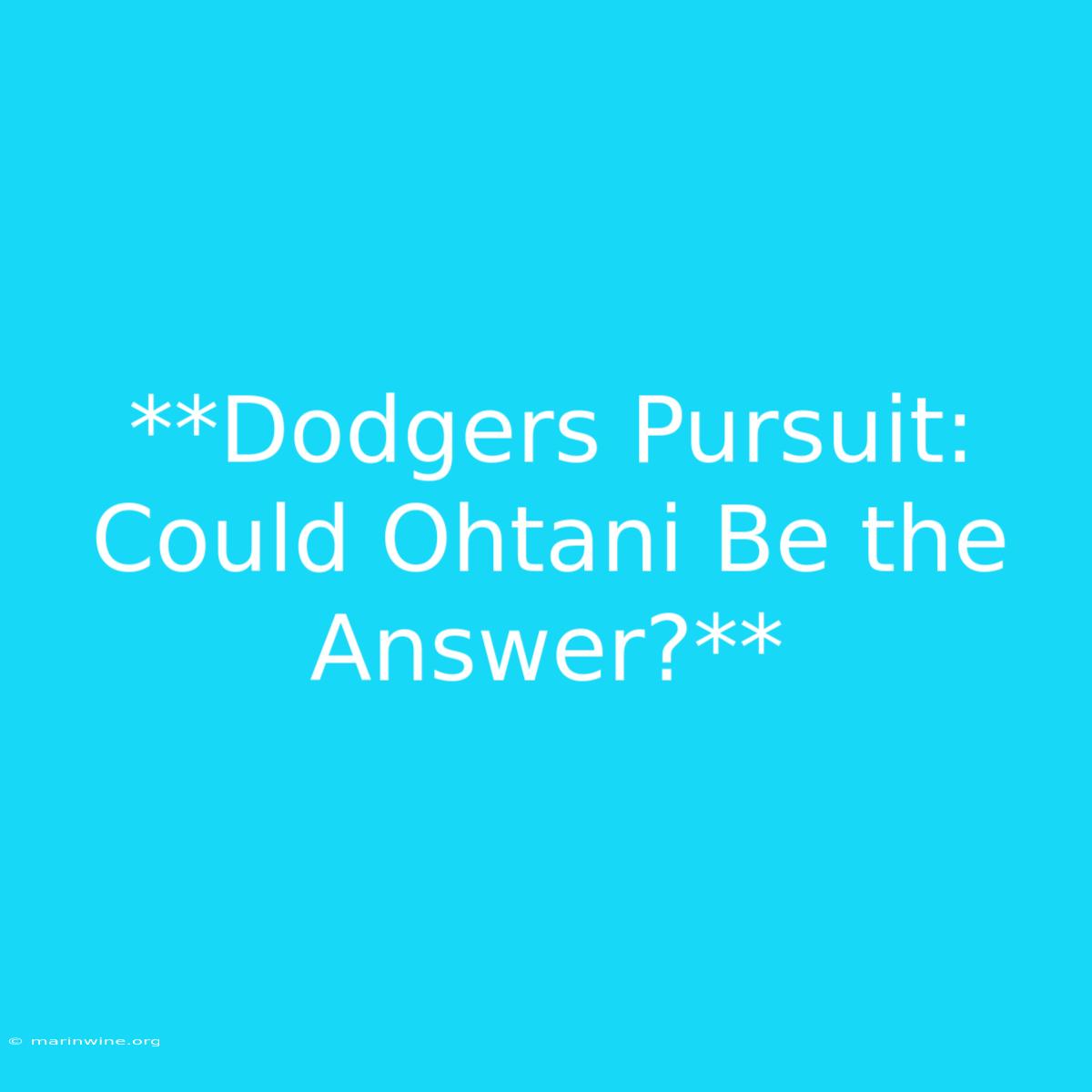 **Dodgers Pursuit: Could Ohtani Be The Answer?** 