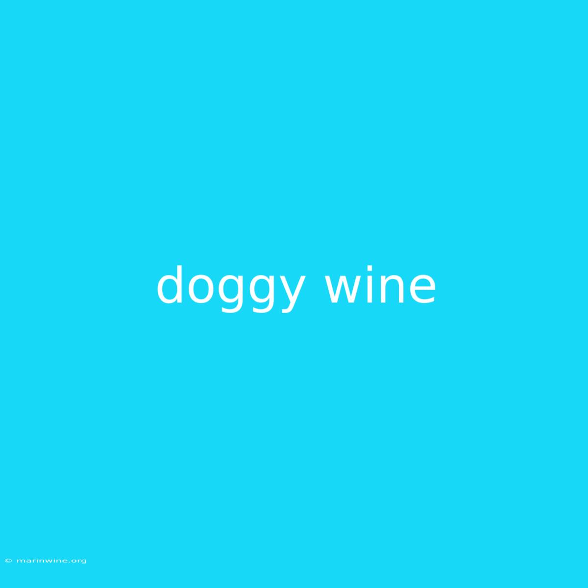 Doggy Wine