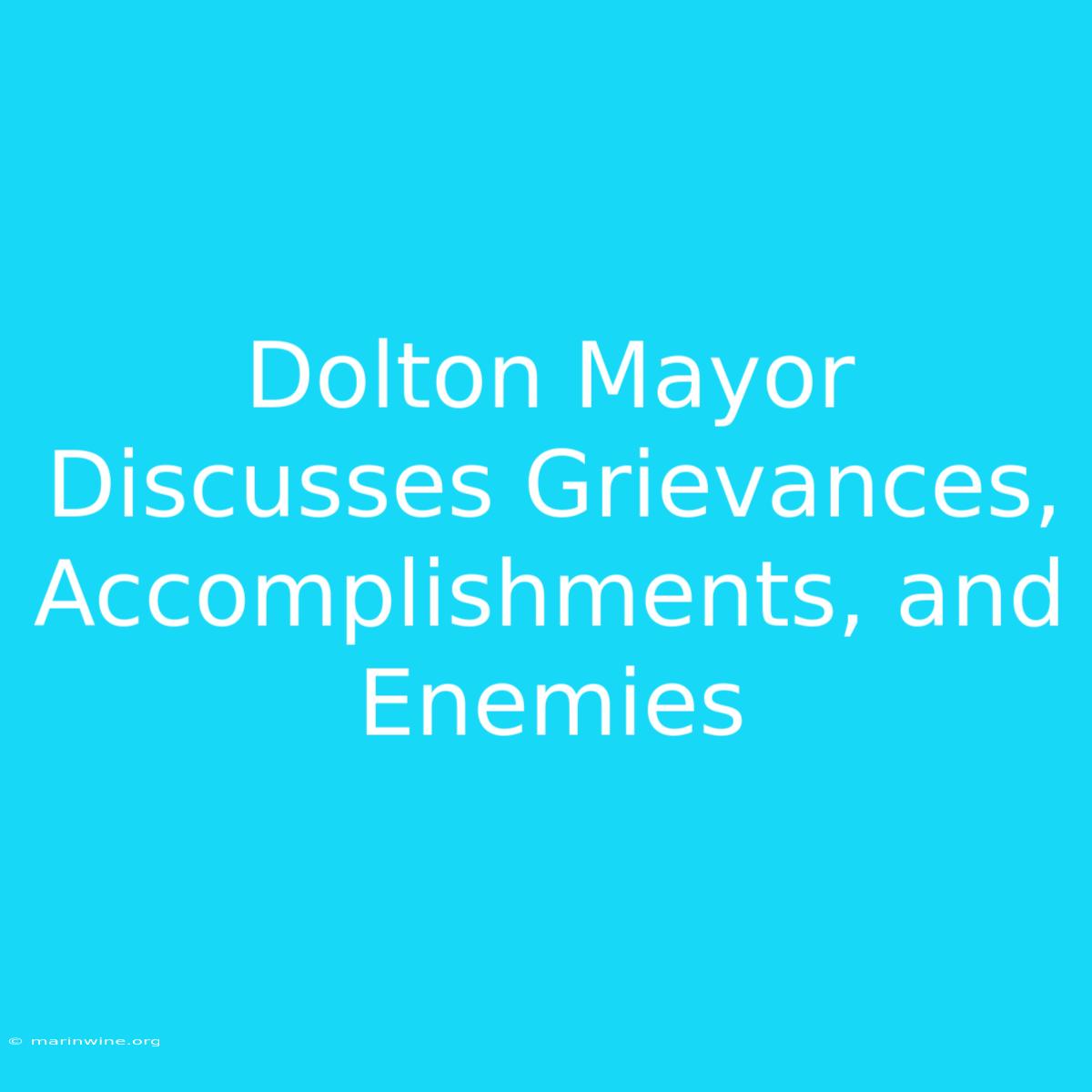 Dolton Mayor Discusses Grievances, Accomplishments, And Enemies