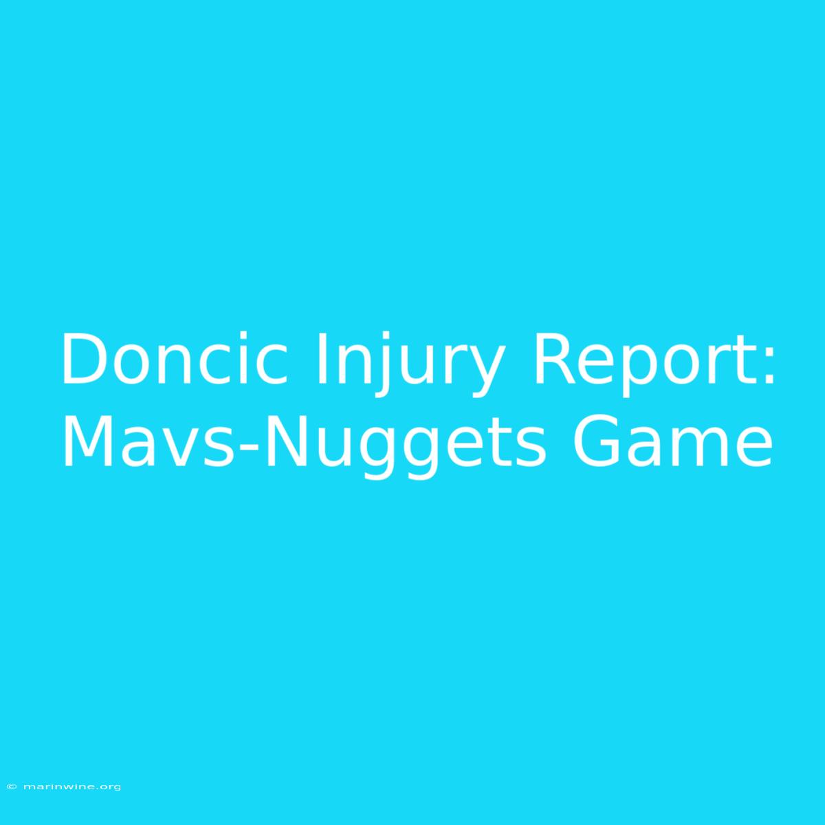 Doncic Injury Report: Mavs-Nuggets Game