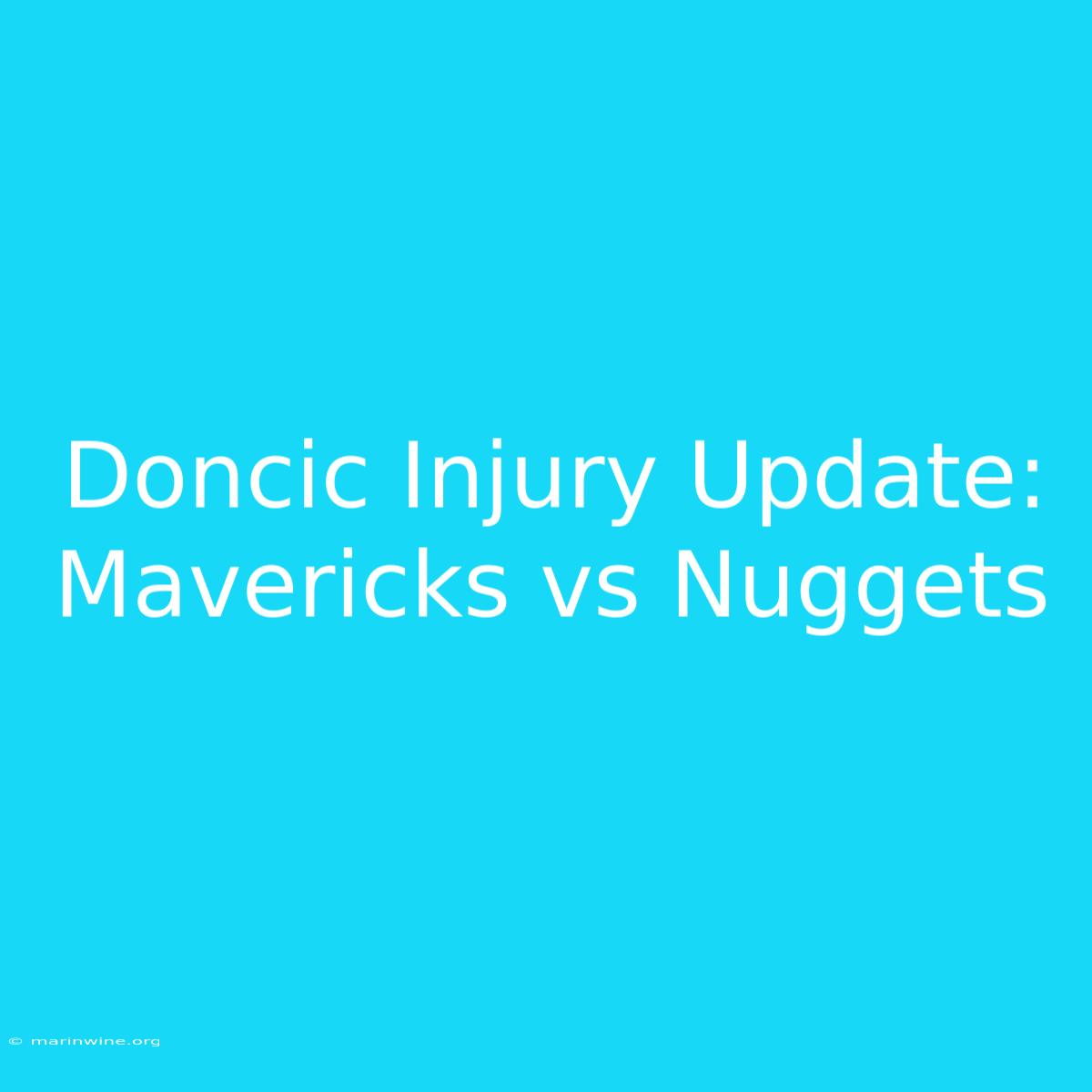 Doncic Injury Update: Mavericks Vs Nuggets