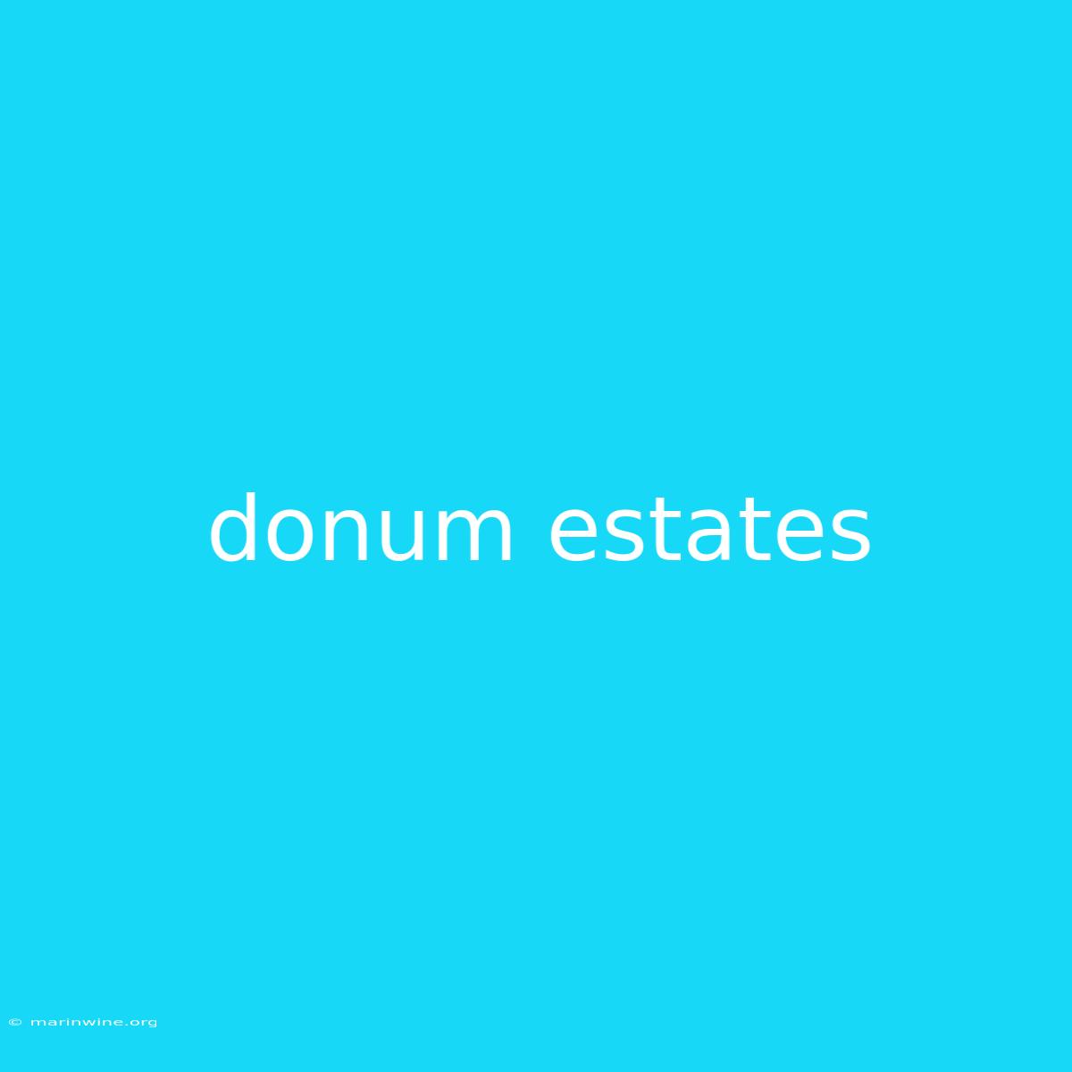 Donum Estates