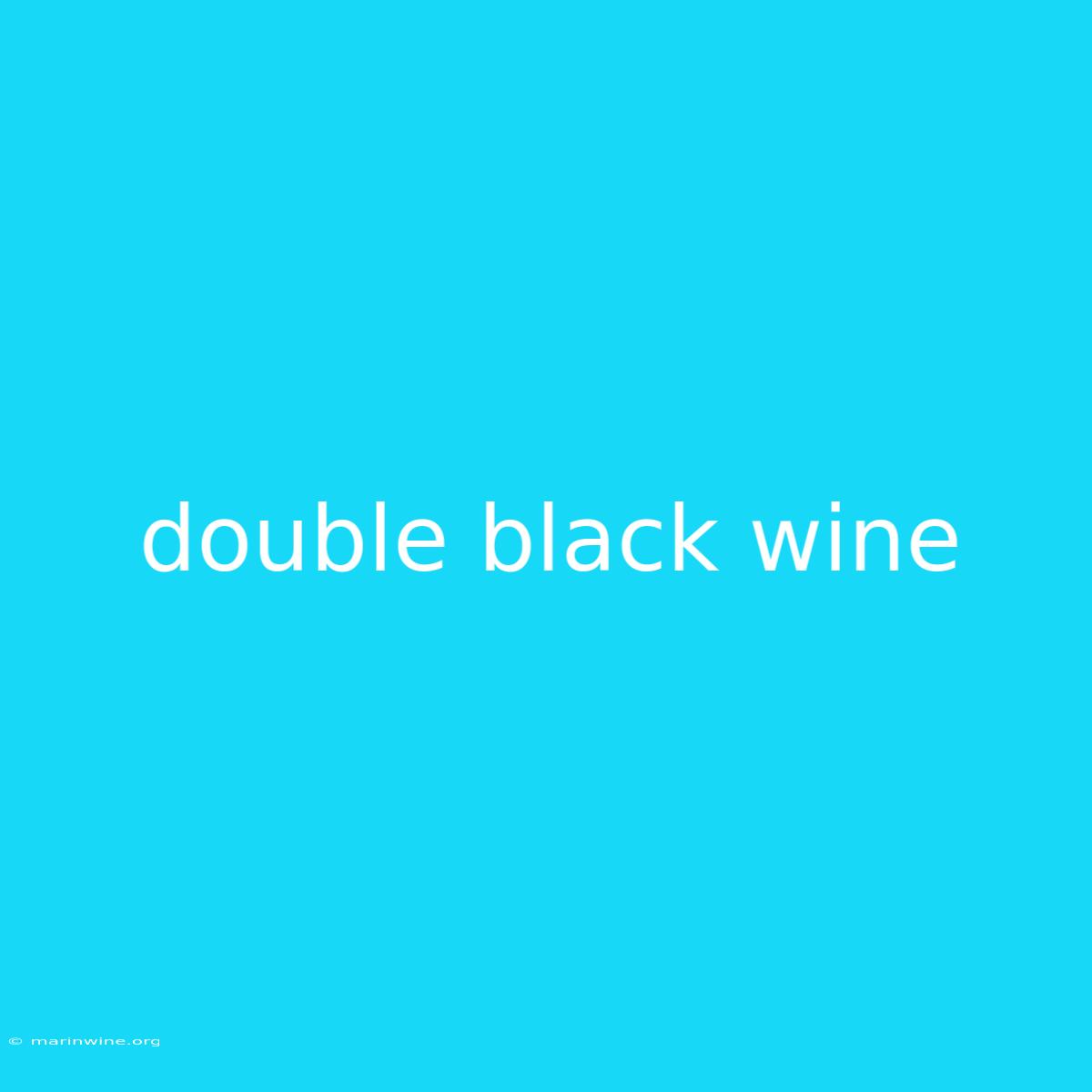 Double Black Wine