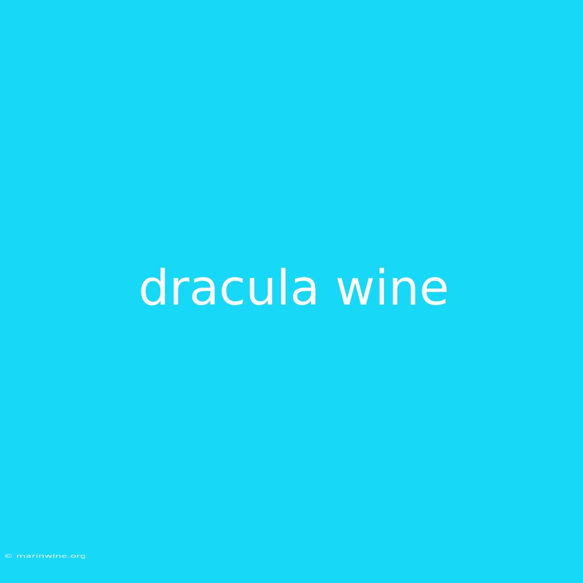 Dracula Wine