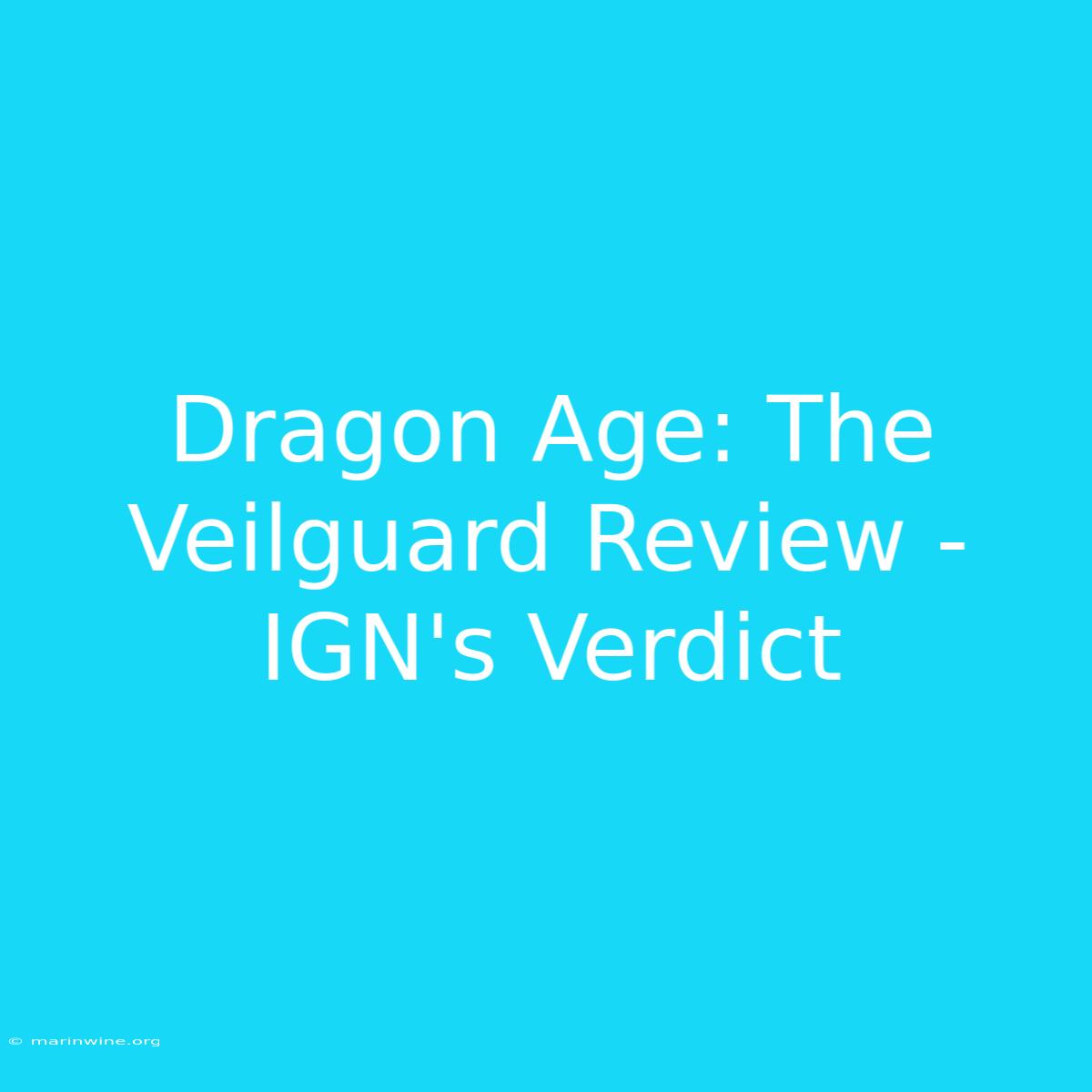 Dragon Age: The Veilguard Review - IGN's Verdict