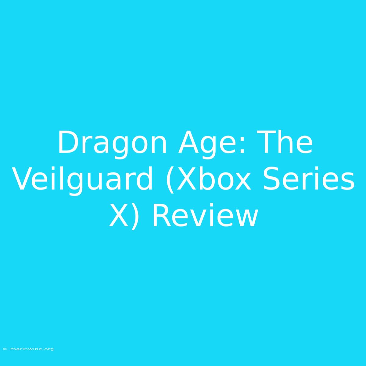 Dragon Age: The Veilguard (Xbox Series X) Review