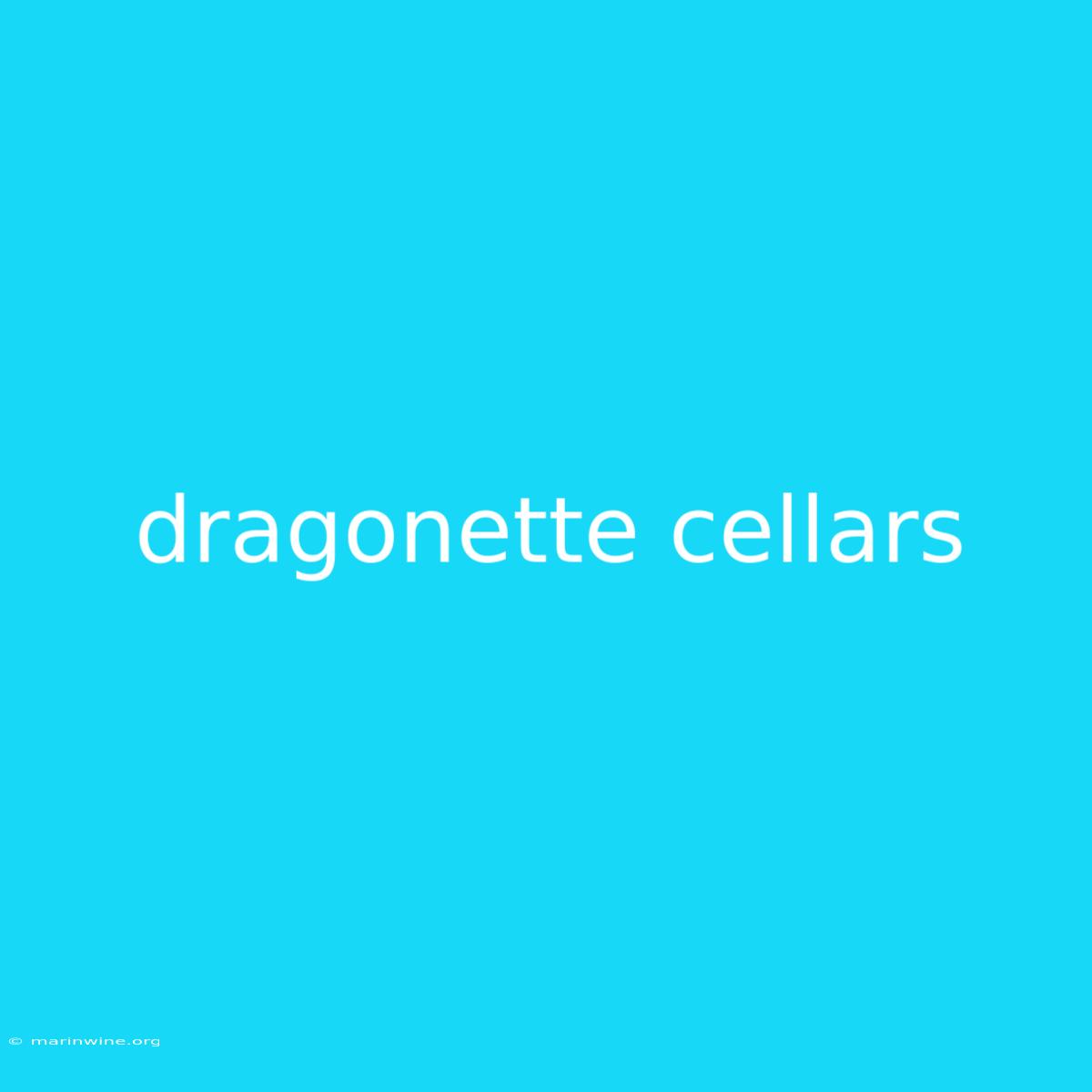 Dragonette Cellars