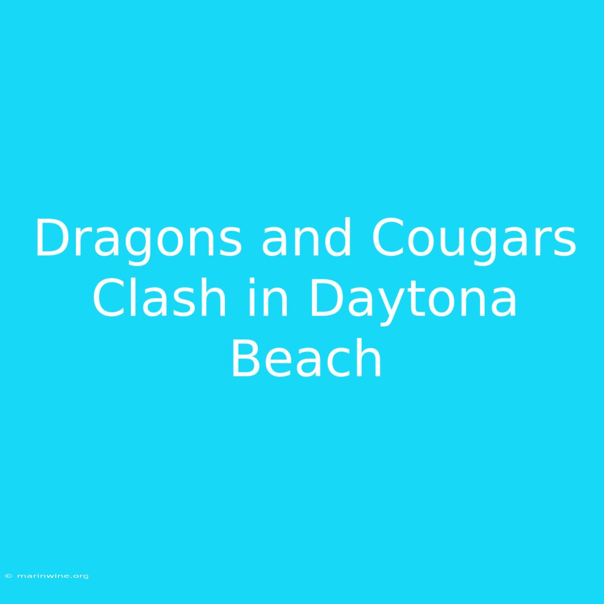 Dragons And Cougars Clash In Daytona Beach