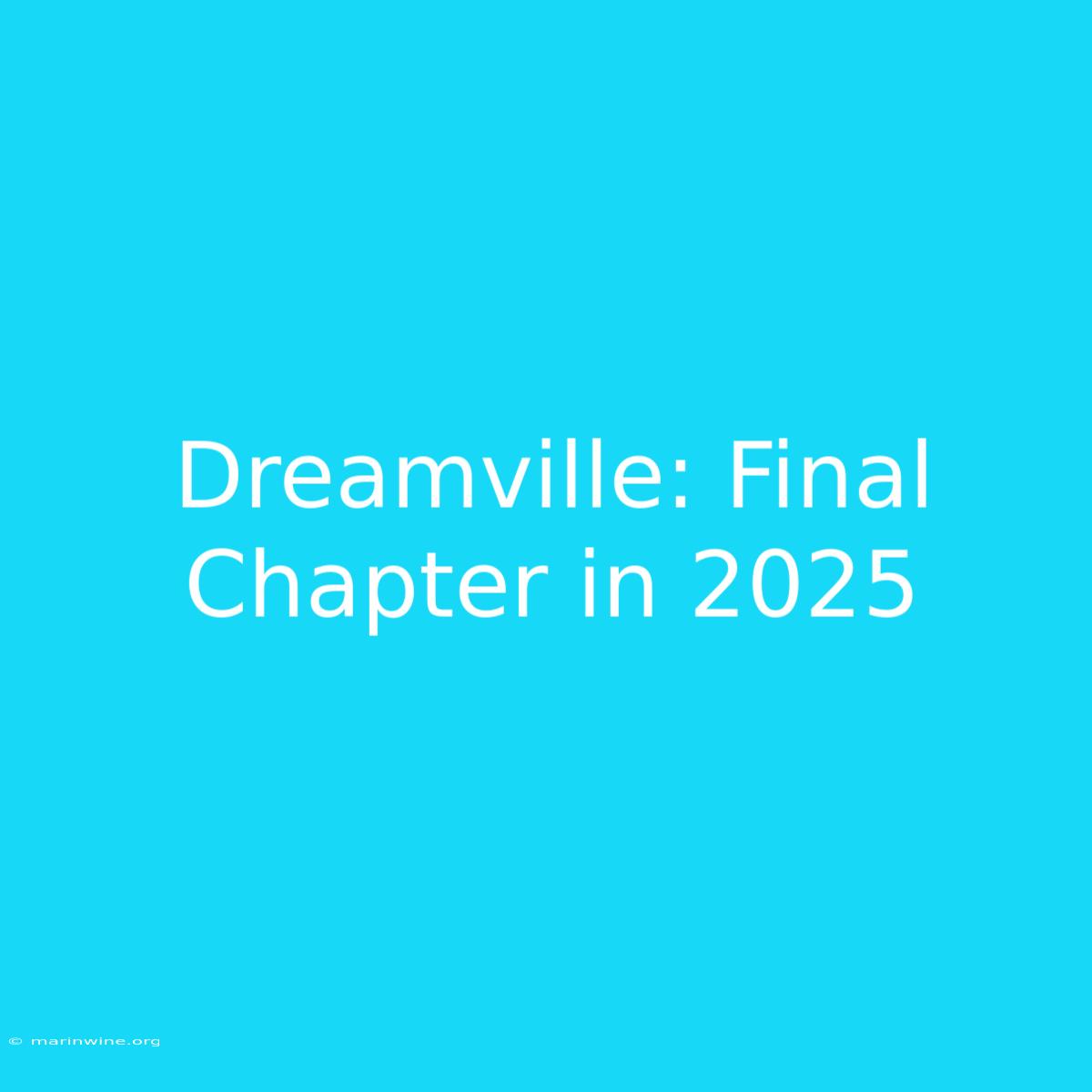 Dreamville: Final Chapter In 2025