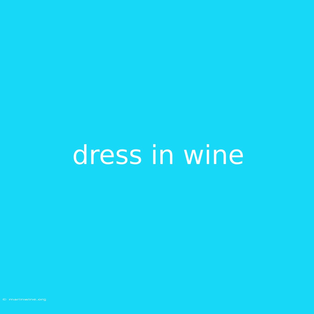 Dress In Wine