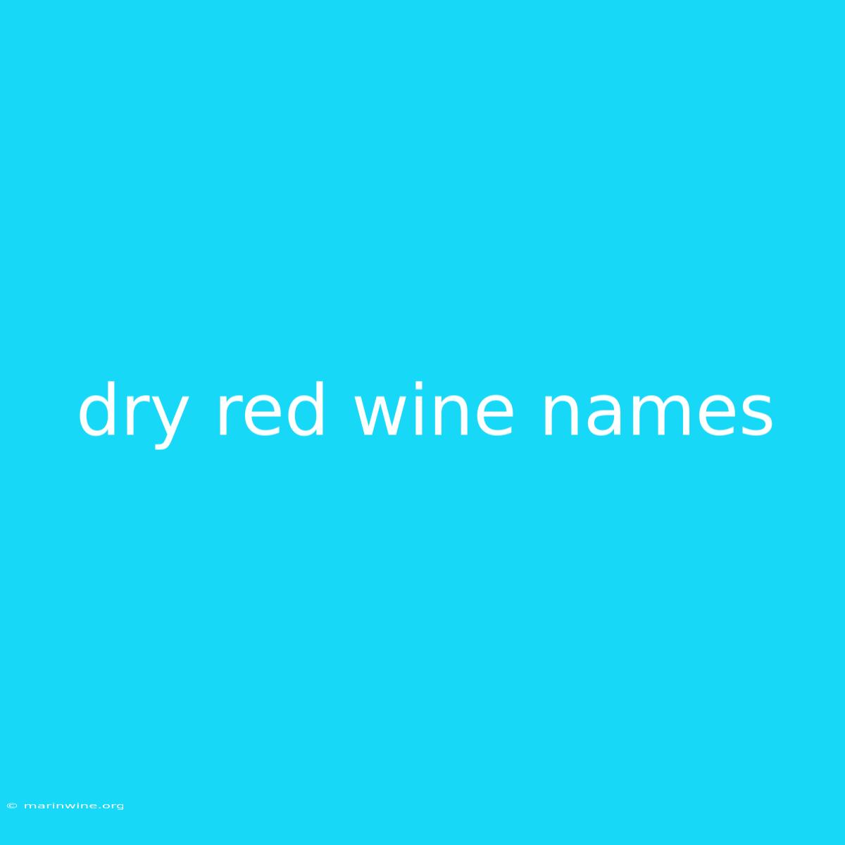 Dry Red Wine Names