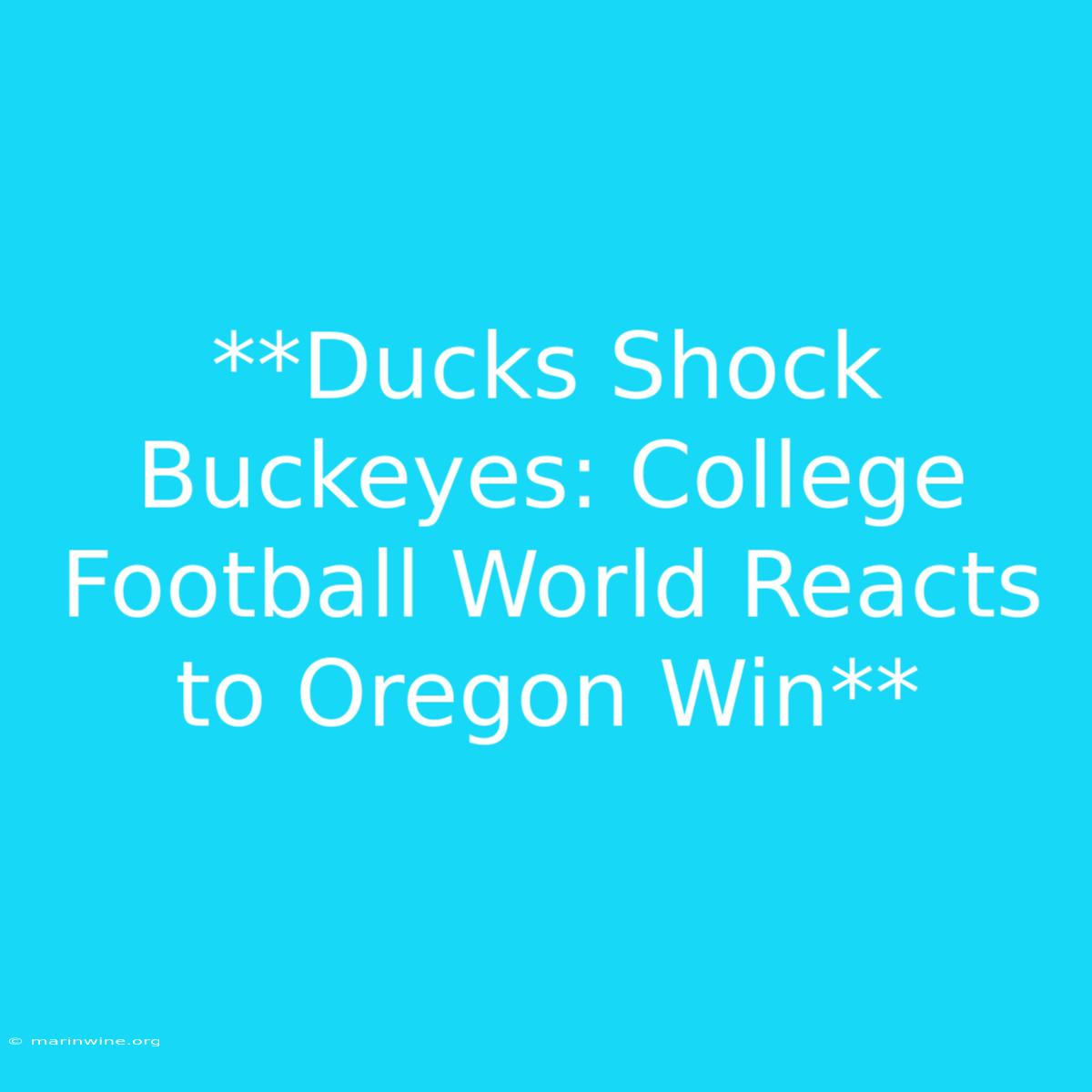 **Ducks Shock Buckeyes: College Football World Reacts To Oregon Win**