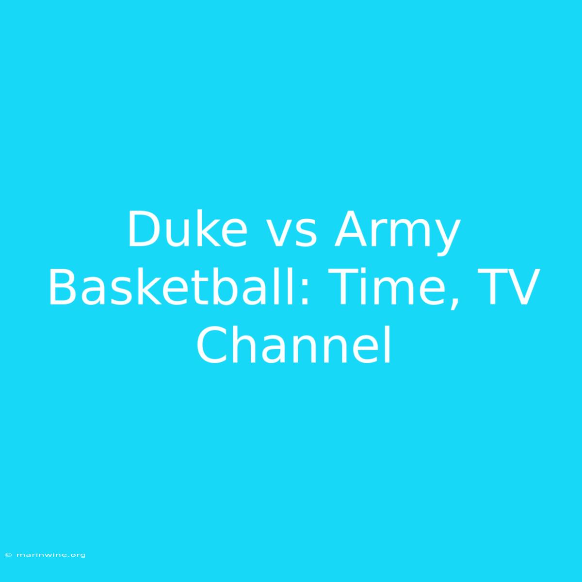 Duke Vs Army Basketball: Time, TV Channel