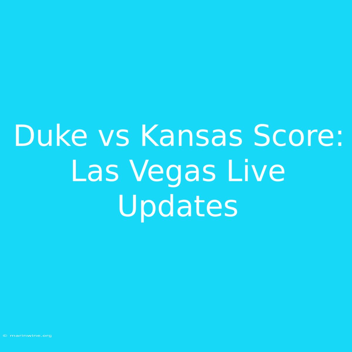 Duke Vs Kansas Score: Las Vegas Live Updates