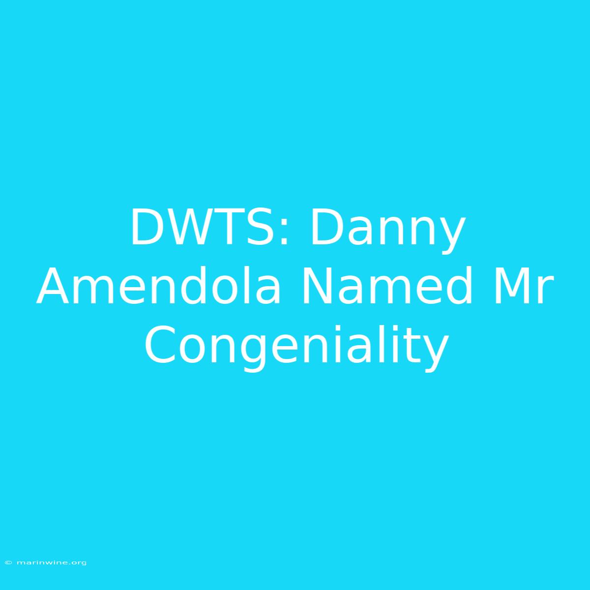 DWTS: Danny Amendola Named Mr Congeniality