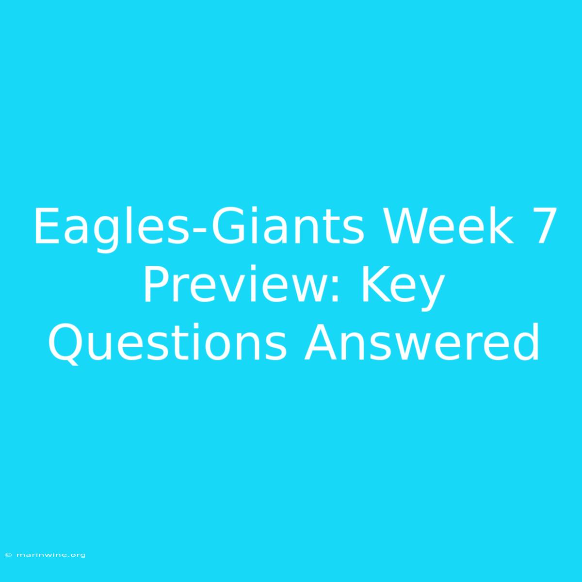 Eagles-Giants Week 7 Preview: Key Questions Answered