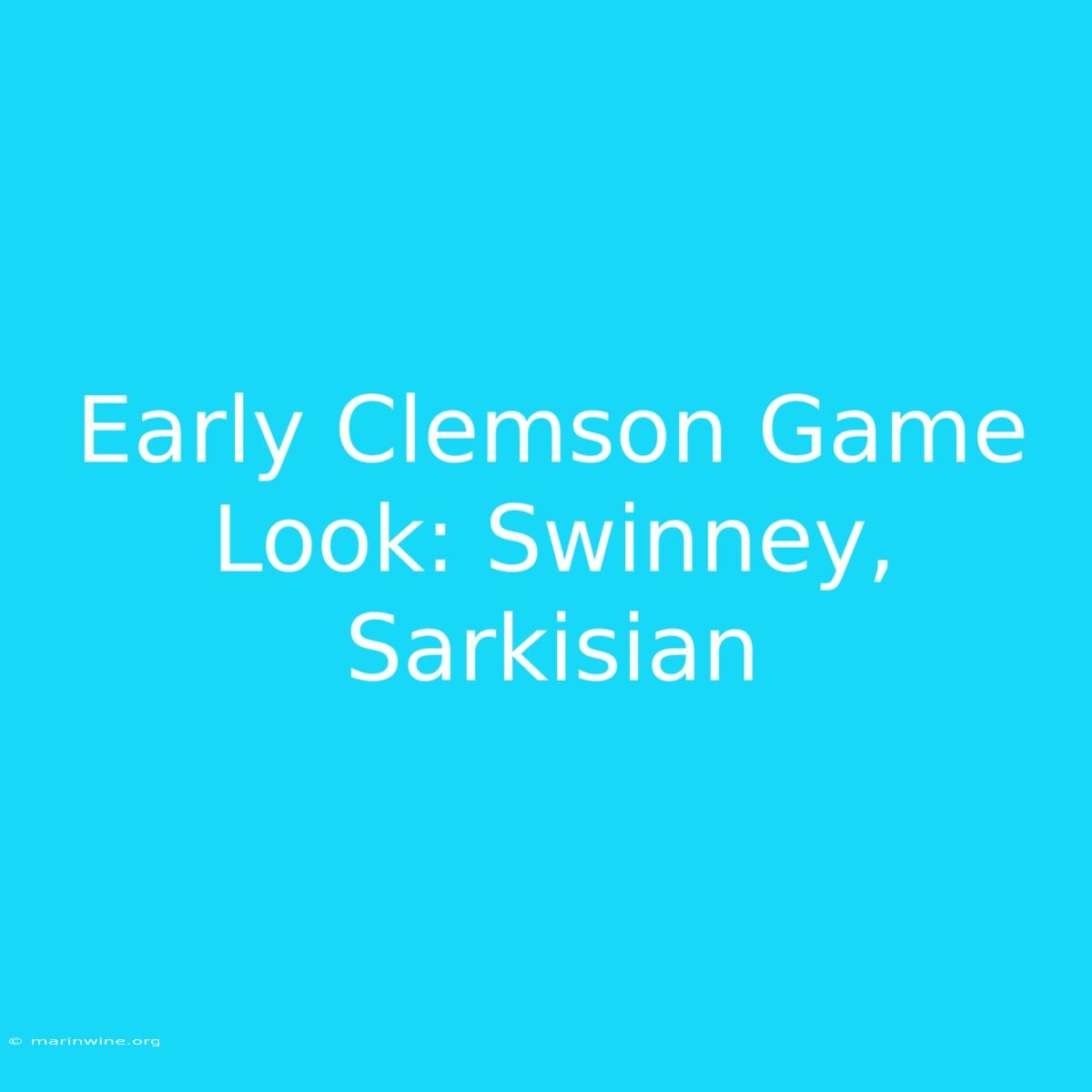 Early Clemson Game Look: Swinney, Sarkisian