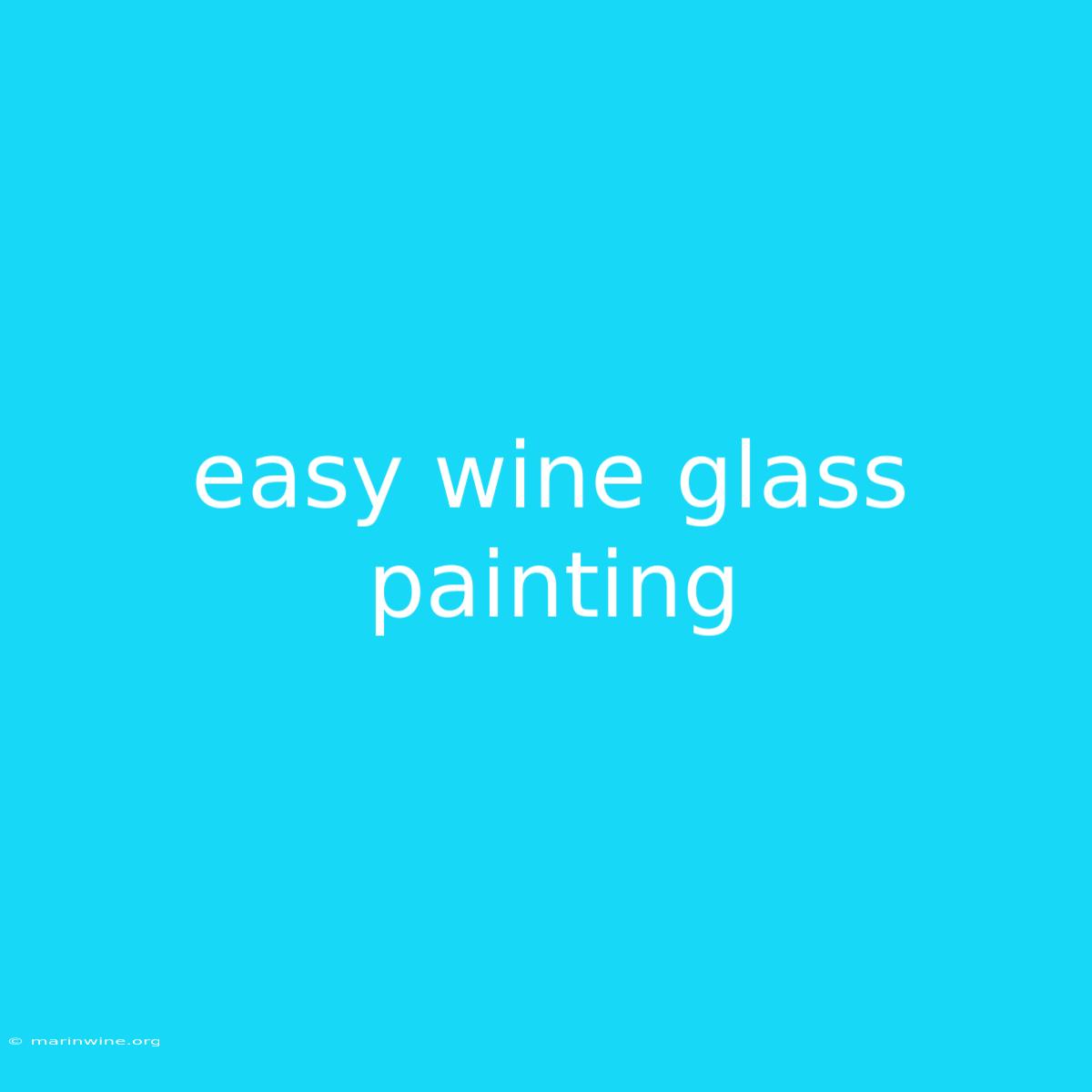 Easy Wine Glass Painting