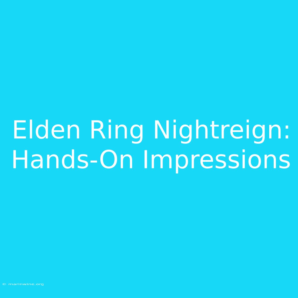 Elden Ring Nightreign: Hands-On Impressions