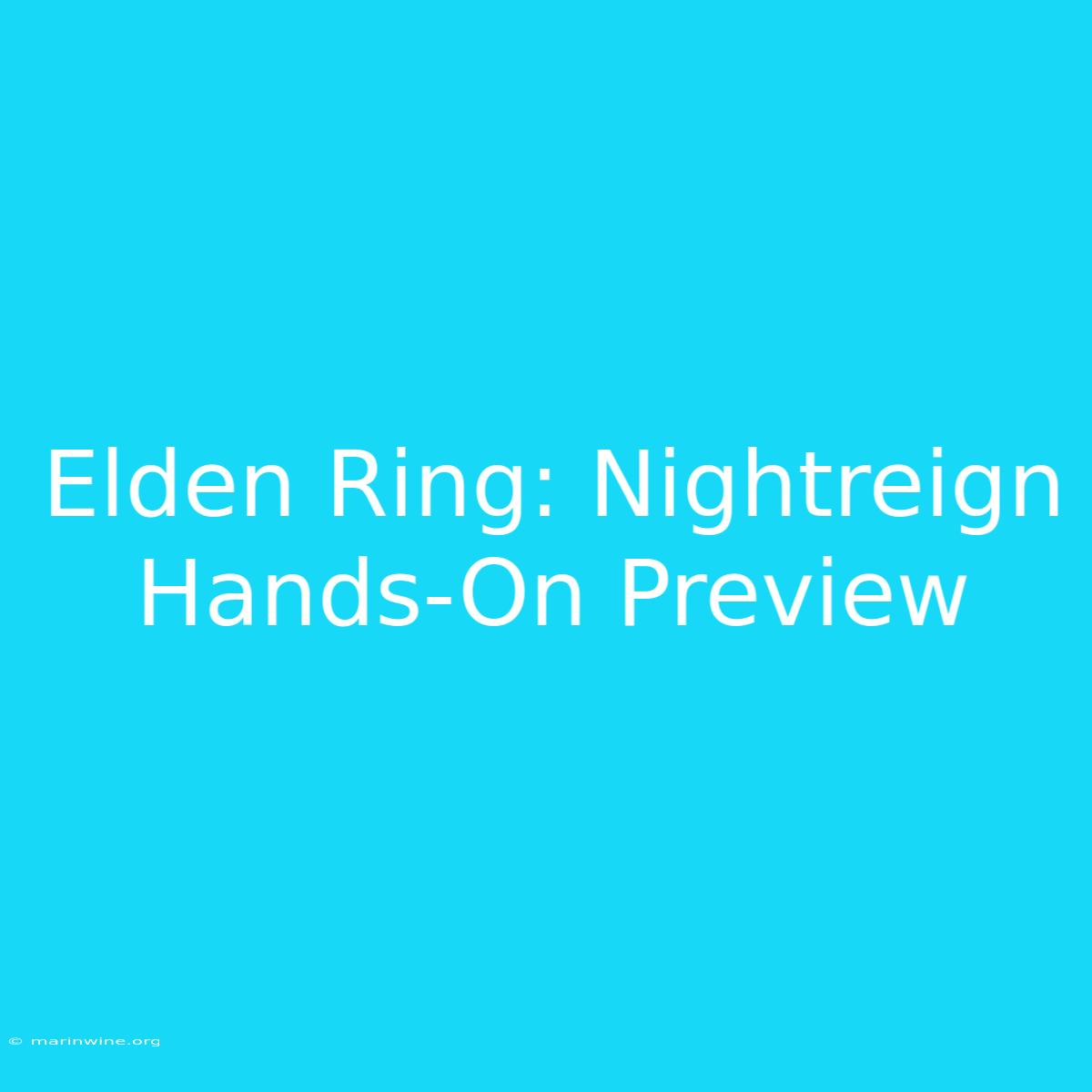 Elden Ring: Nightreign Hands-On Preview