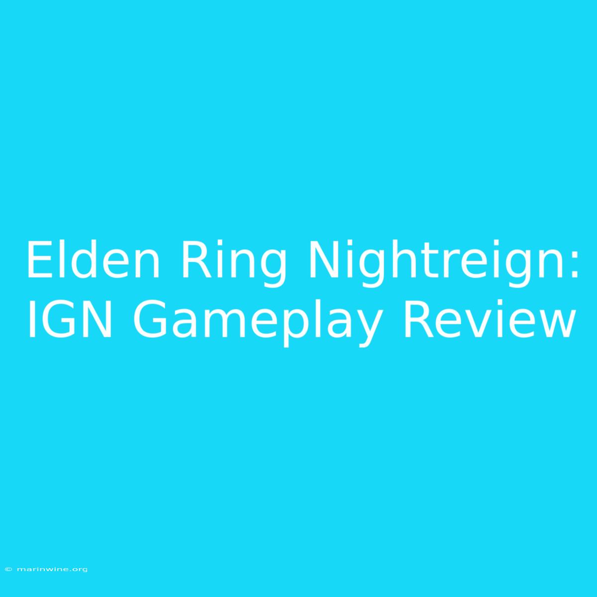 Elden Ring Nightreign: IGN Gameplay Review