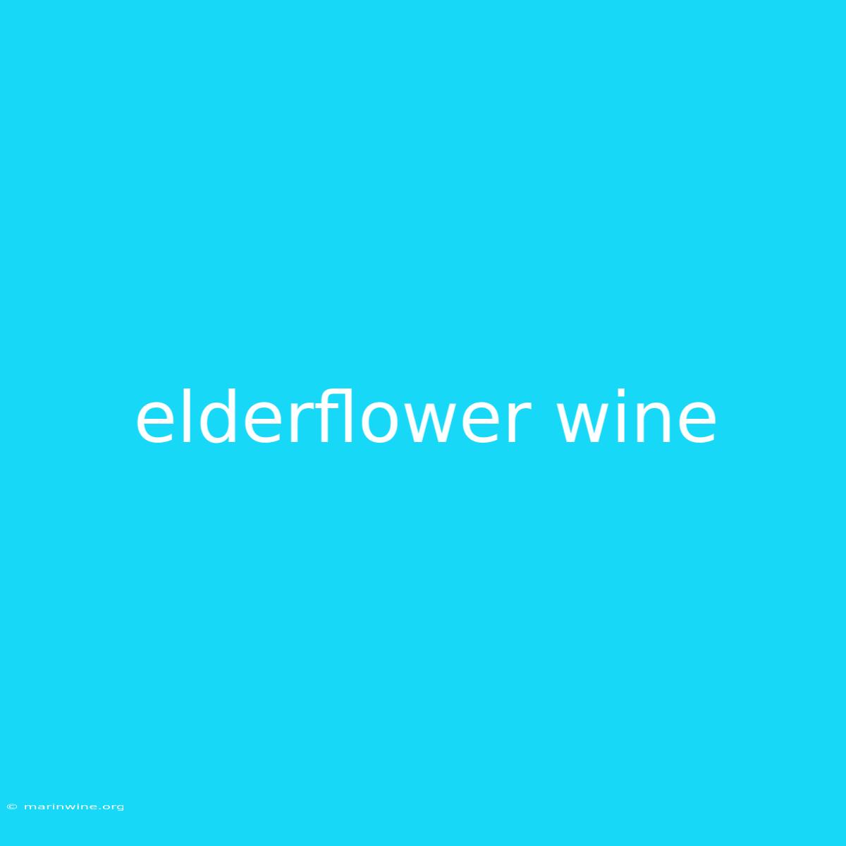 Elderflower Wine