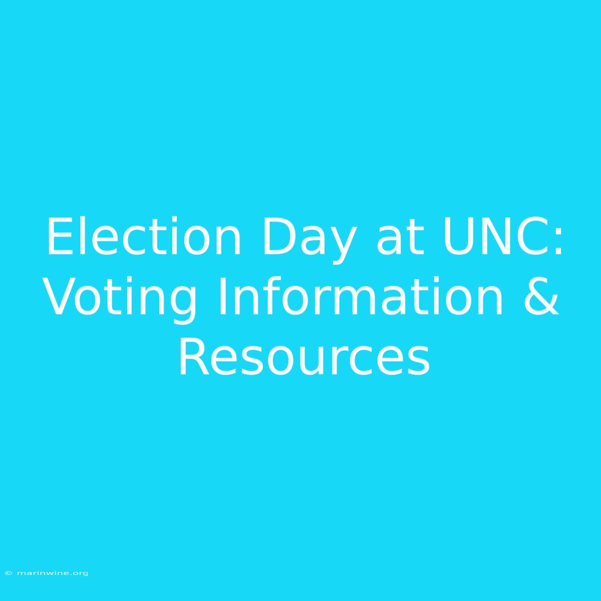 Election Day At UNC: Voting Information & Resources 