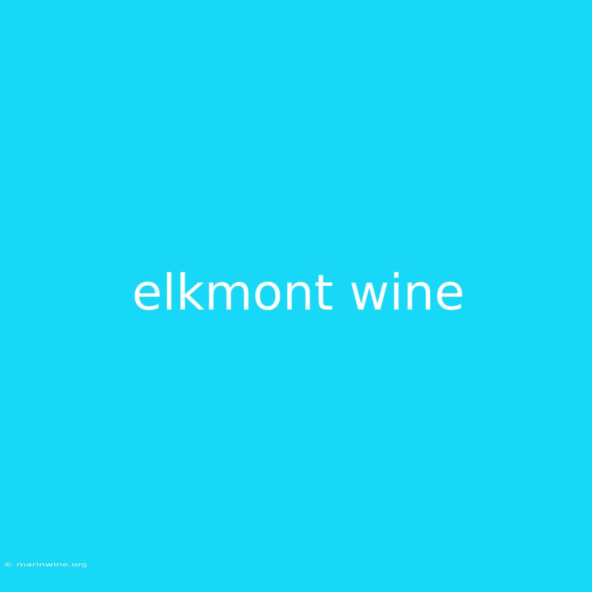 Elkmont Wine