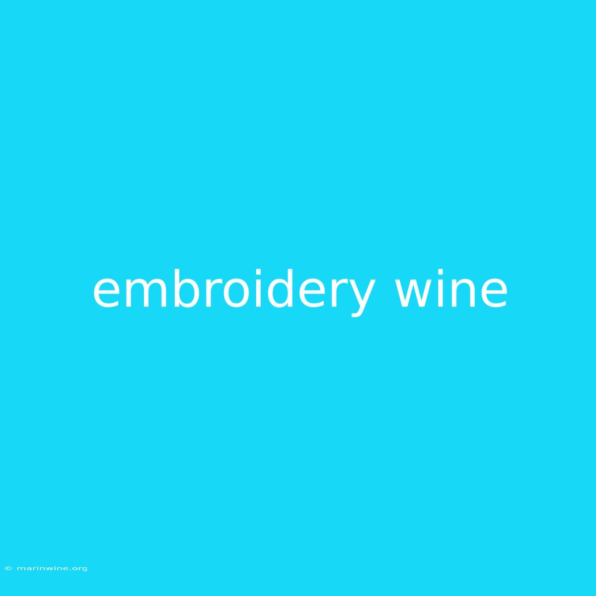 Embroidery Wine