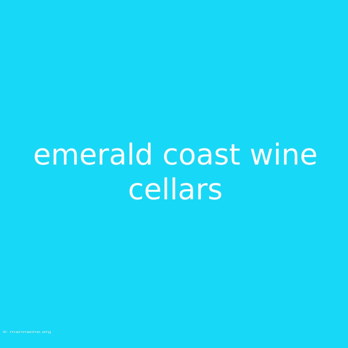 Emerald Coast Wine Cellars