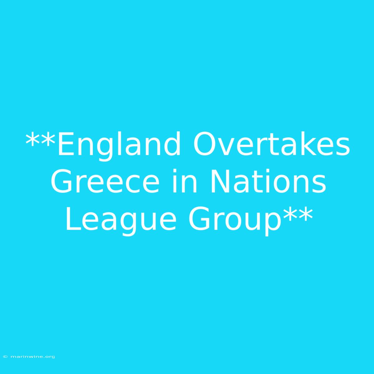 **England Overtakes Greece In Nations League Group**