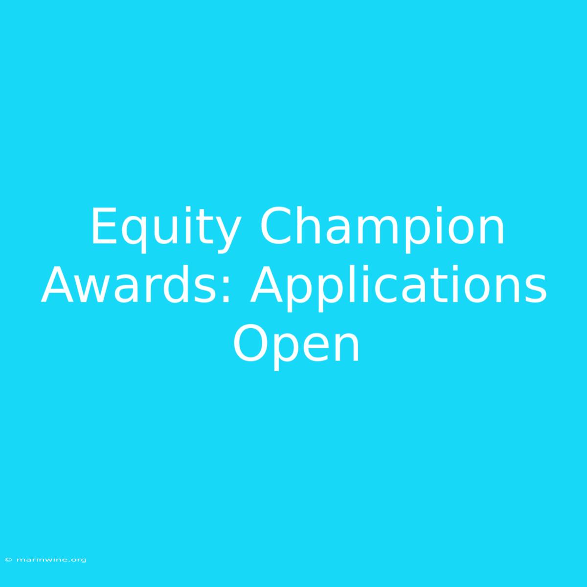 Equity Champion Awards: Applications Open