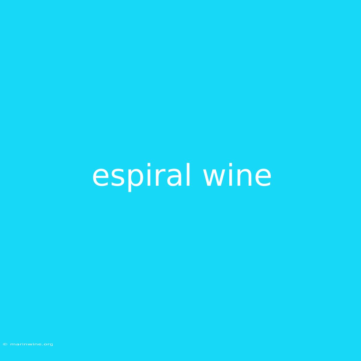 Espiral Wine