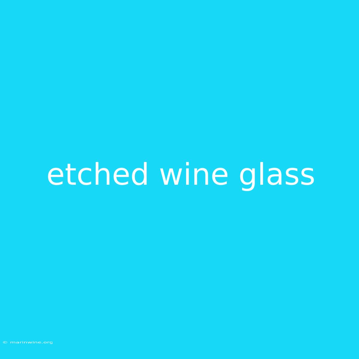 Etched Wine Glass