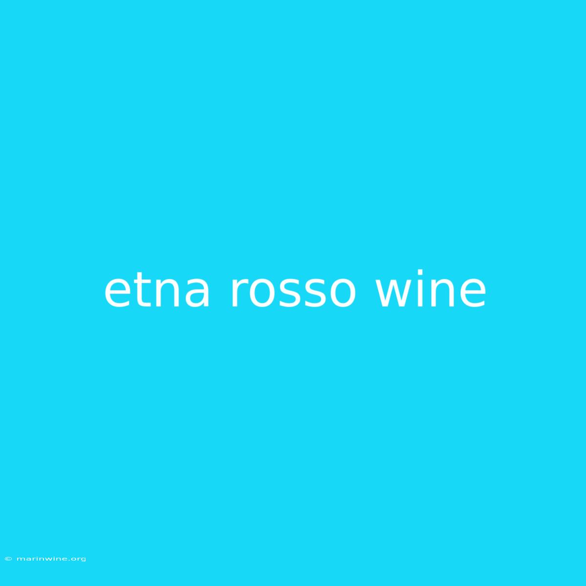 Etna Rosso Wine